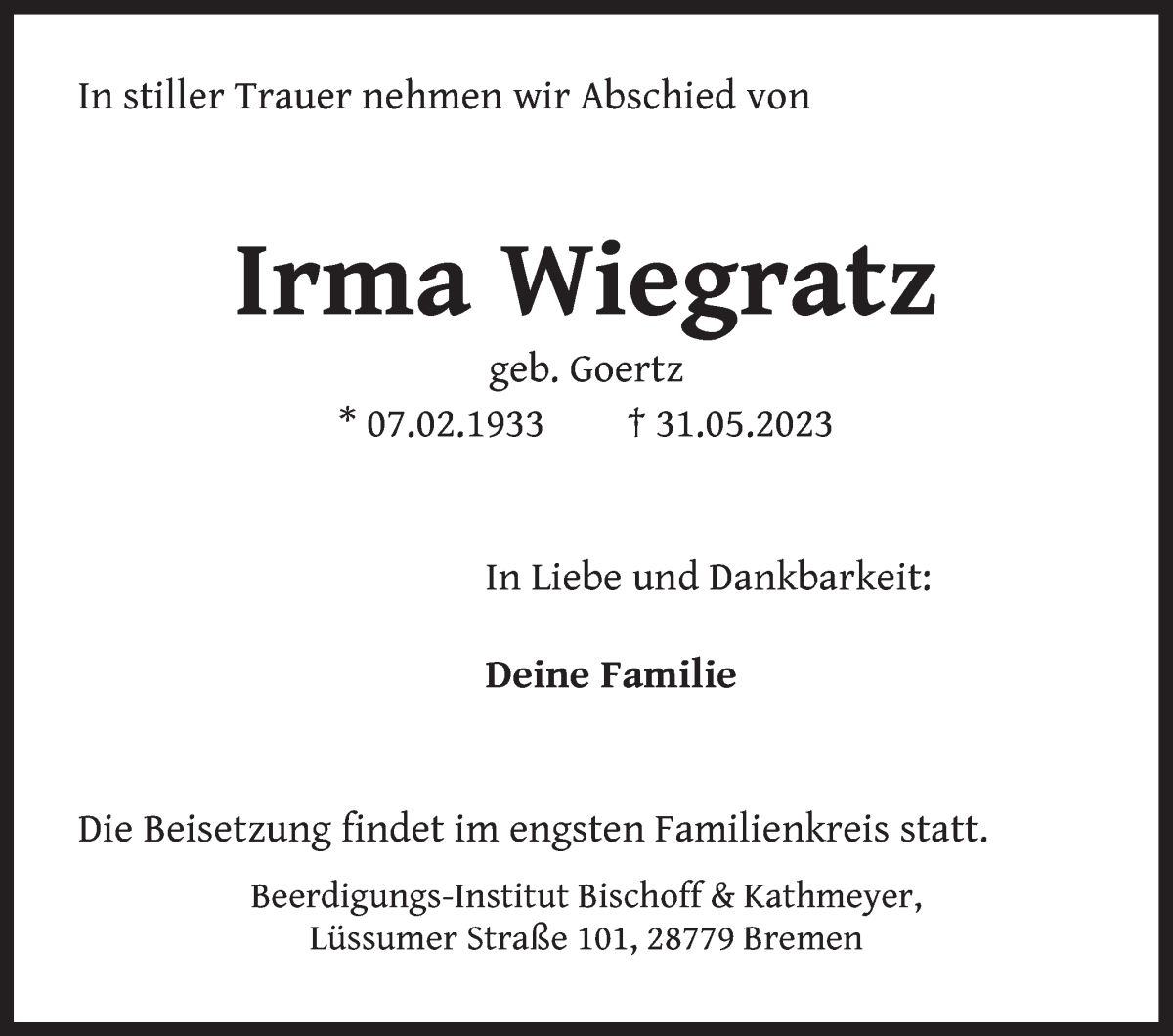 Traueranzeige von Irma Wiegratz von Die Norddeutsche