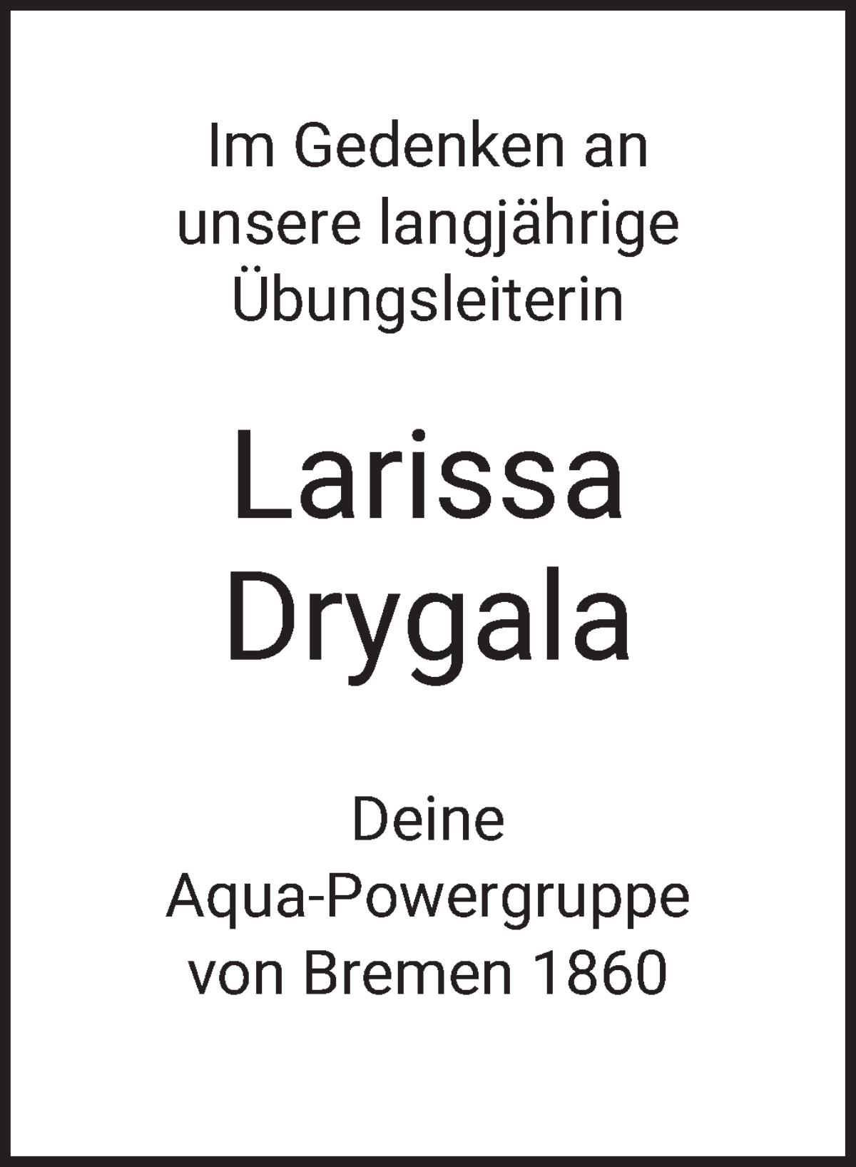 Traueranzeige von Larissa Drygala von WESER-KURIER