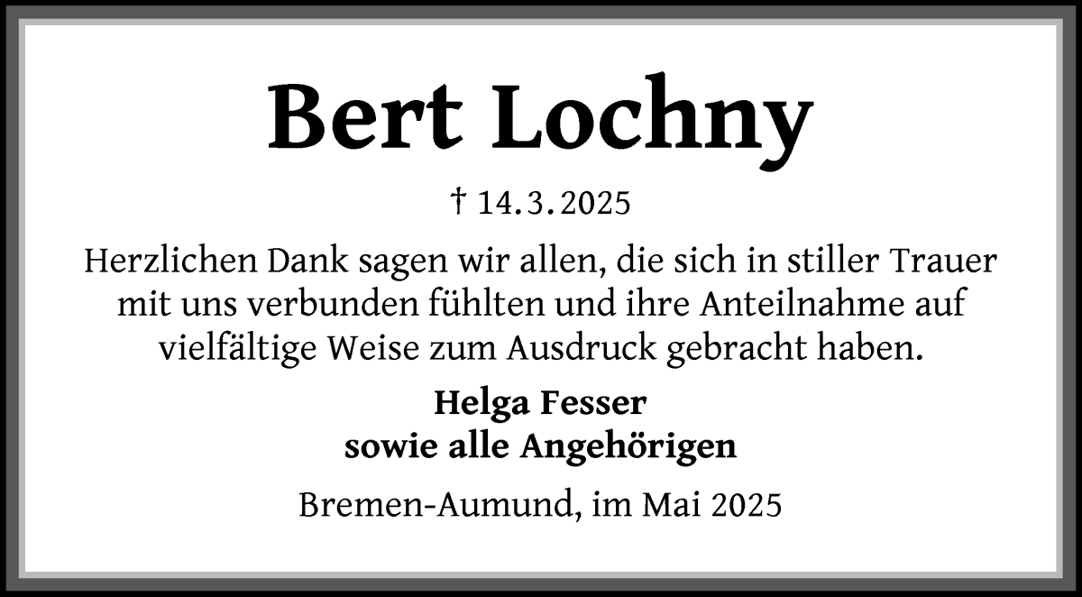 Traueranzeige von Bert Lochny von Die Norddeutsche